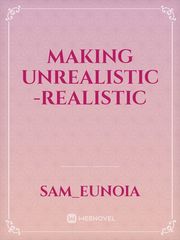 Making unrealistic -realistic Book