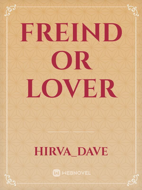 Freind or lover