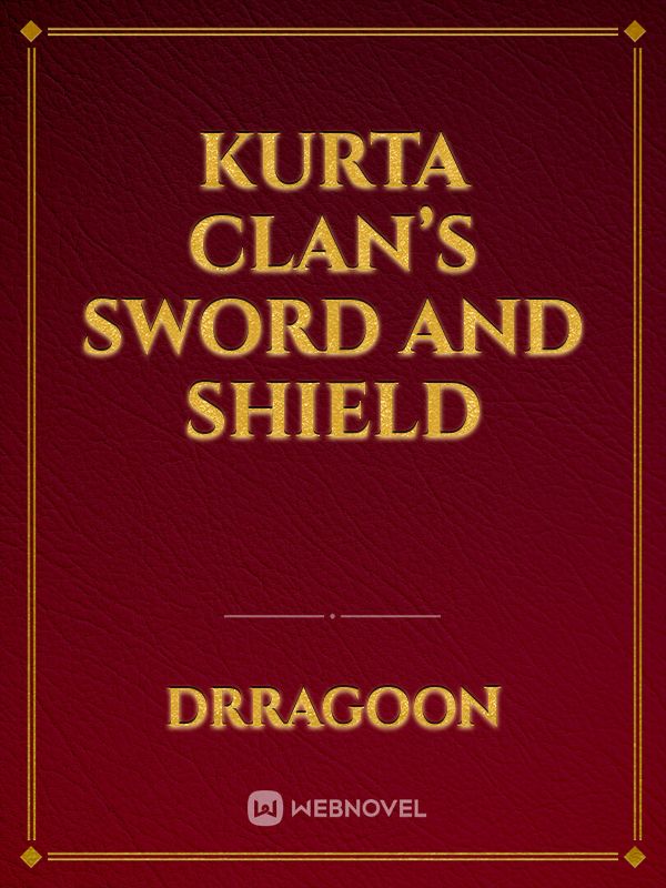 Kurta Clan’s Sword and Shield