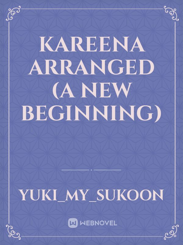 Kareena Arranged (A New Beginning) Book