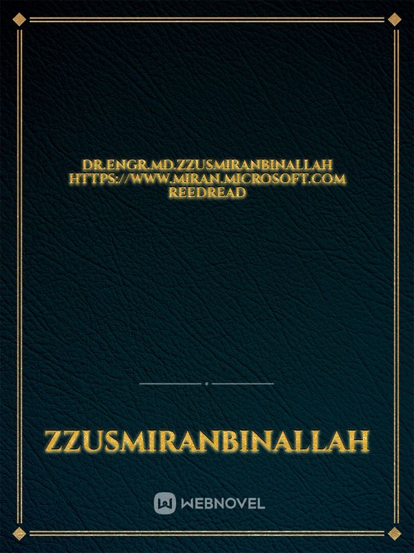 Dr.Engr.Md.zZUsMiranBinAllah https://www.miran.microsoft.com 
reedread Book