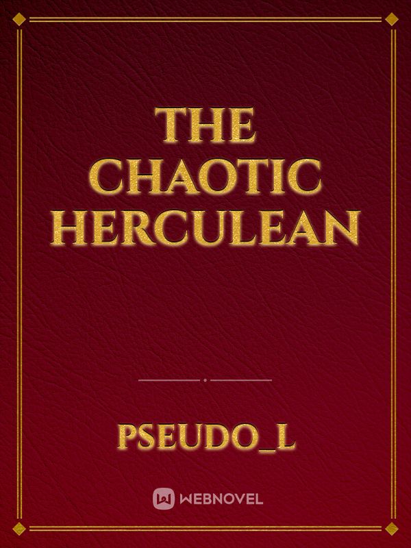 The Chaotic Herculean Book