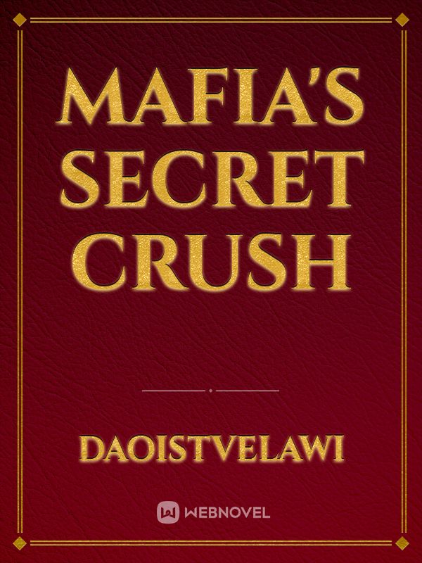 MAFIA'S SECRET CRUSH Book