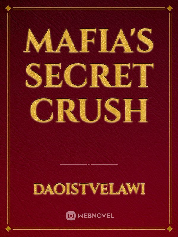 MAFIA'S SECRET CRUSH