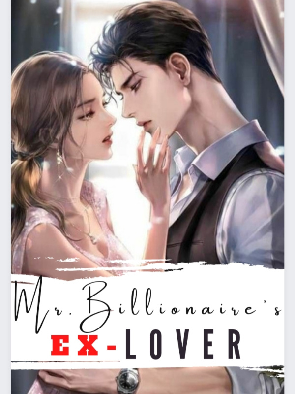 Mr. Billionaire's Ex-Lover Book