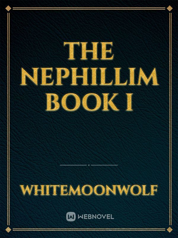 THE NEPHILLIM
Book I