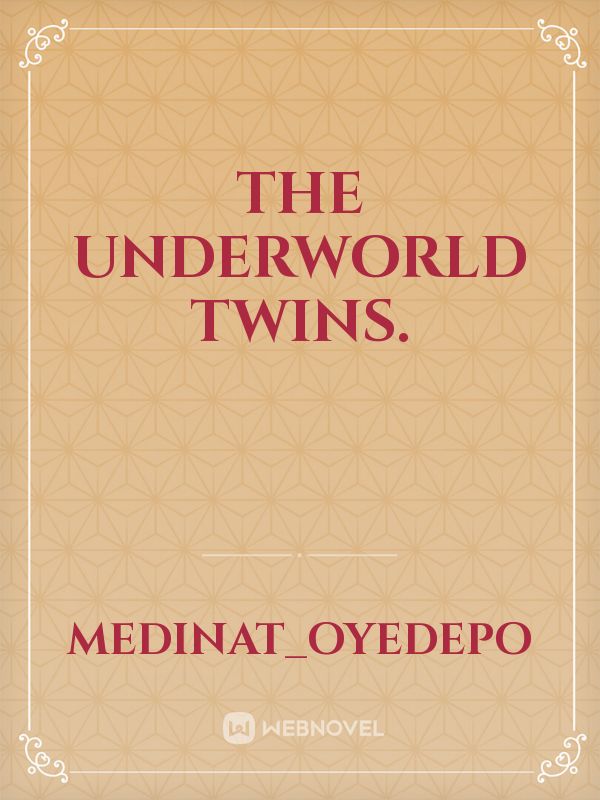 The Underworld Twins Novel Read Free Webnovel