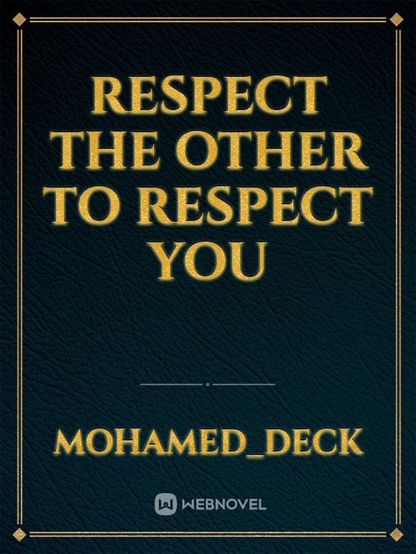 respect the other to respect you