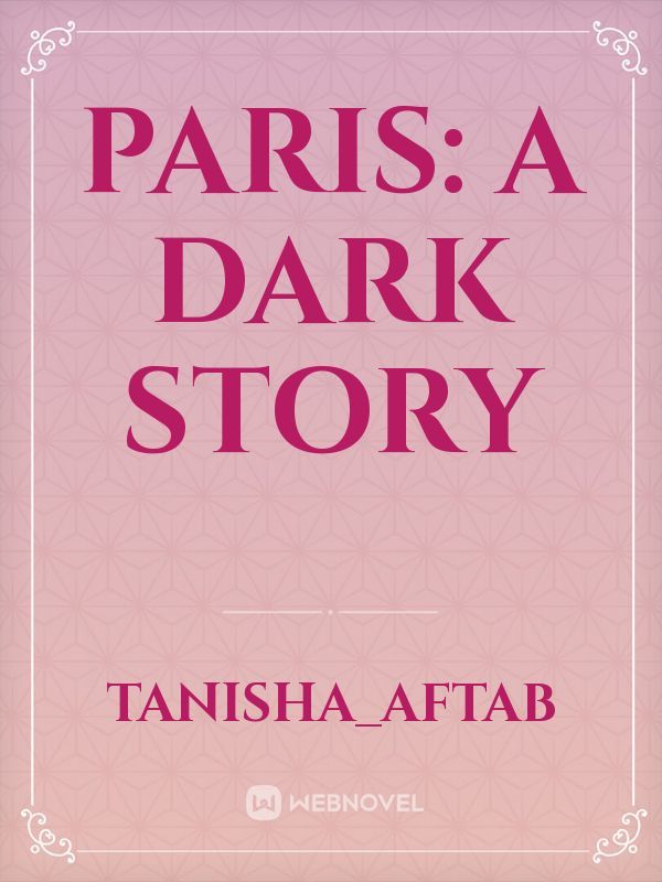 Paris: A dark story Book