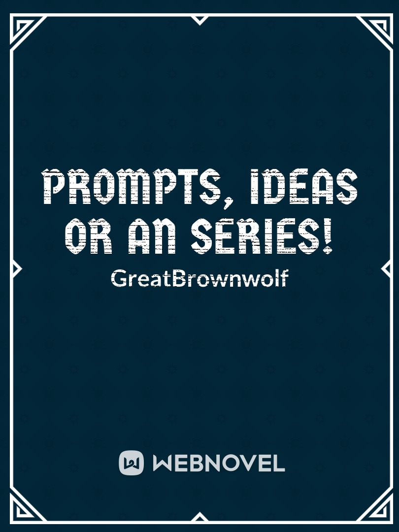 Prompts, Ideas or an Series! Book
