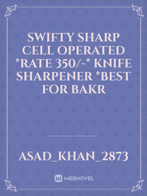 Swifty Sharp Cell Operated *Rate 350/-* Knife Sharpener *Best For Bakr Book