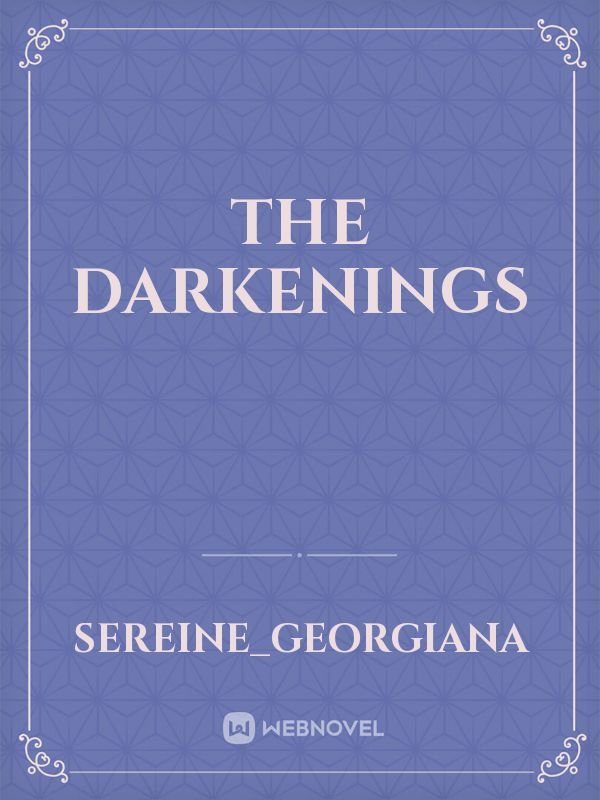 The darkenings