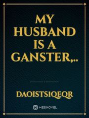 My Husband is a Ganster,.. Book