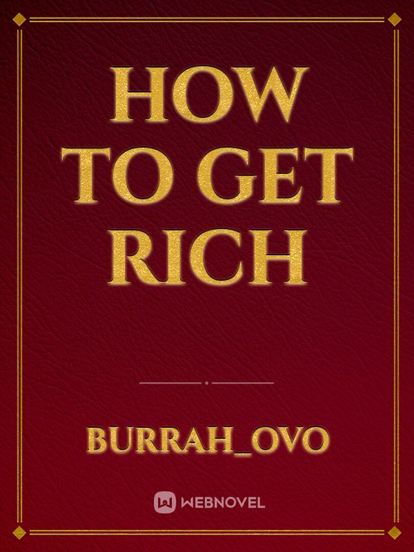 How to get rich