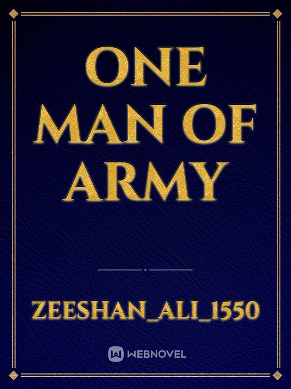 One man of army