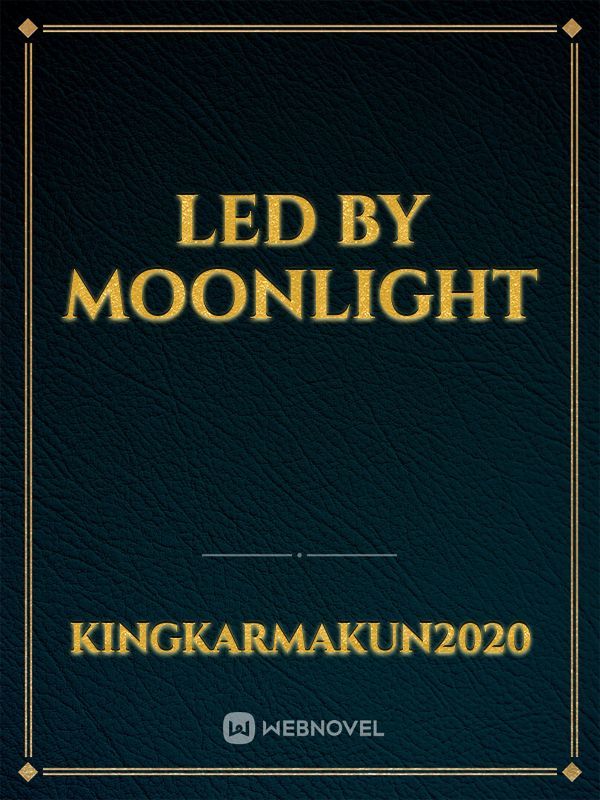 Led by Moonlight