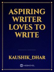 aspiring writer loves to write Book