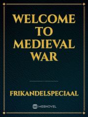 Welcome to medieval war Book
