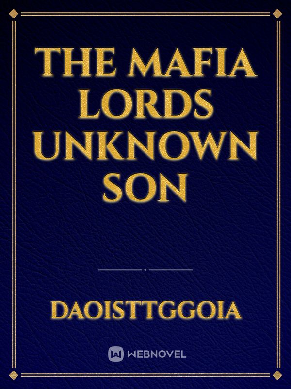 The mafia lords unknown son Book