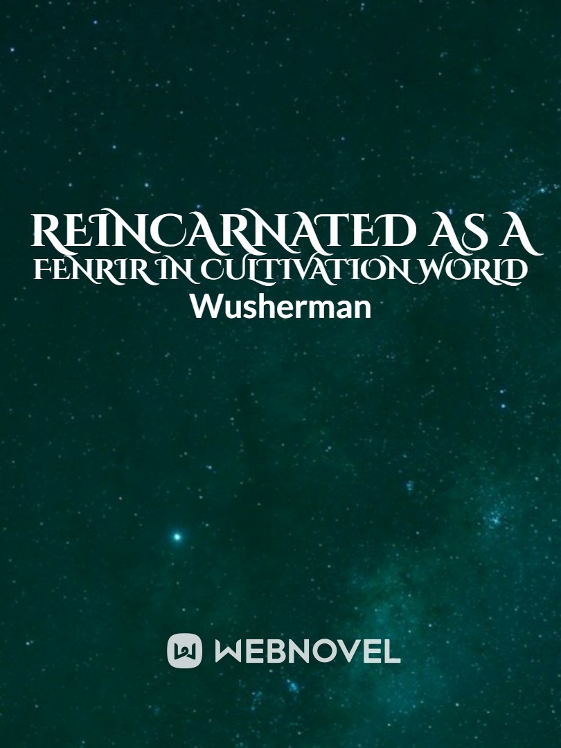 Reincarnated as a Fenrir in Cultivation World