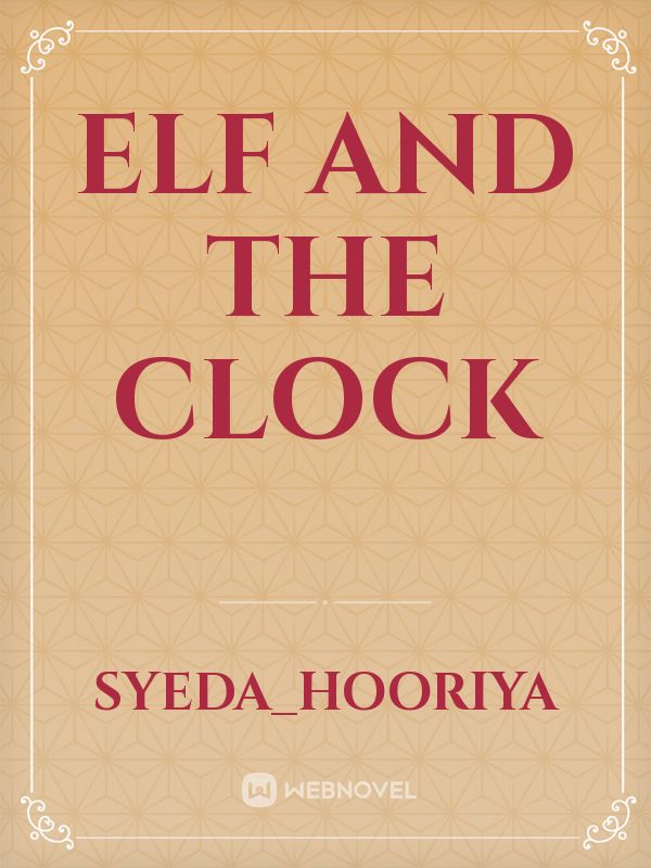 Elf and the clock
