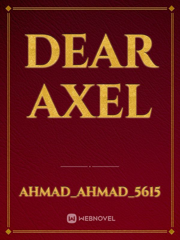 Dear Axel