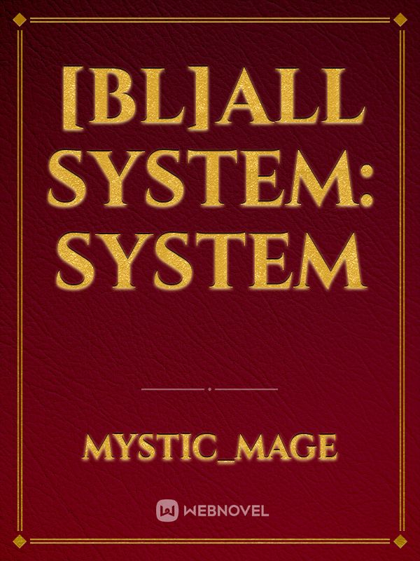 [BL]all system: system
