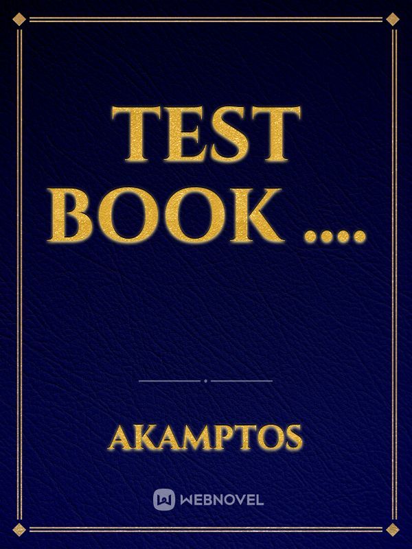 Test book .... Book