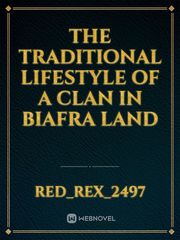 The traditional lifestyle of a clan in Biafra land Book