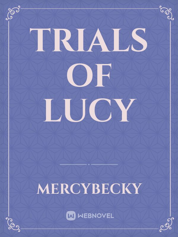 Trials of Lucy