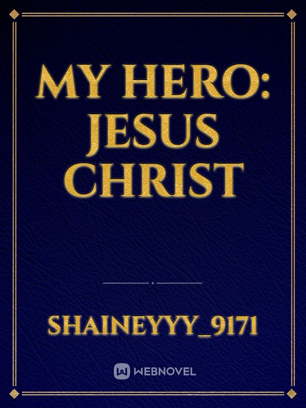 My Hero: Jesus Christ Book