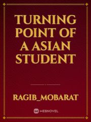 Turning Point of A Asian Student Book