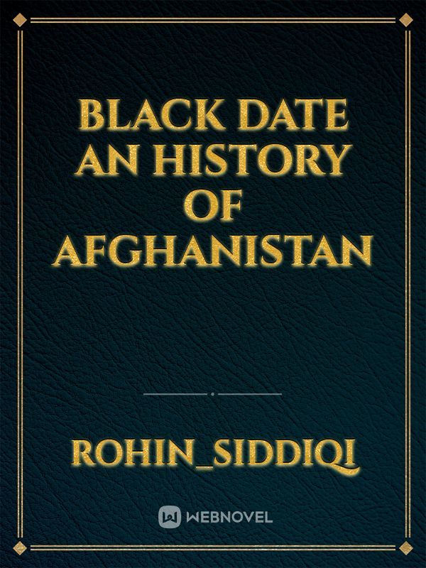 black date an history of afghanistan