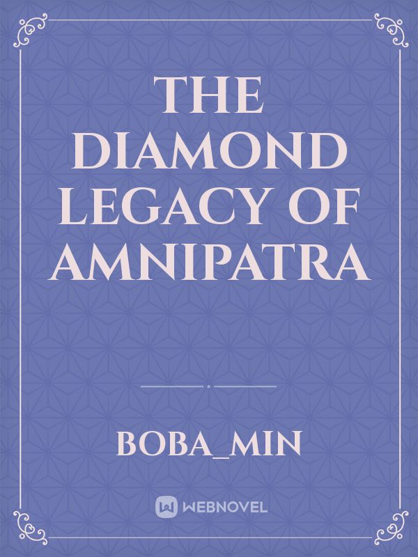 The Diamond Legacy of Amnipatra Book