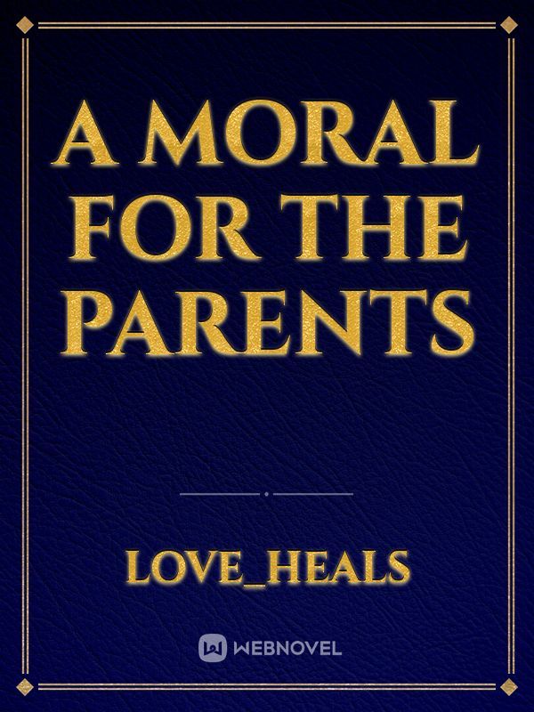A Moral for the parents