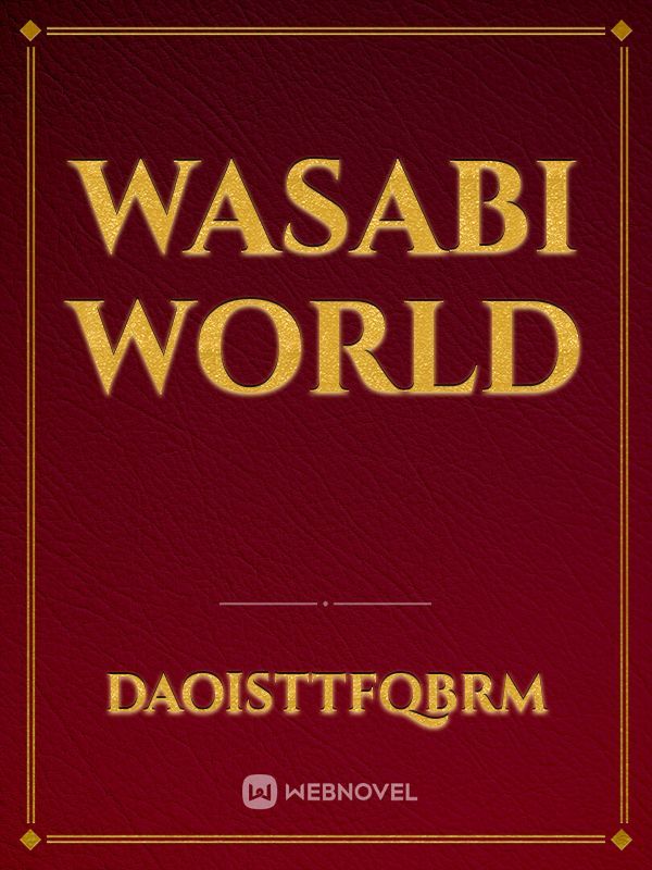 Wasabi world
