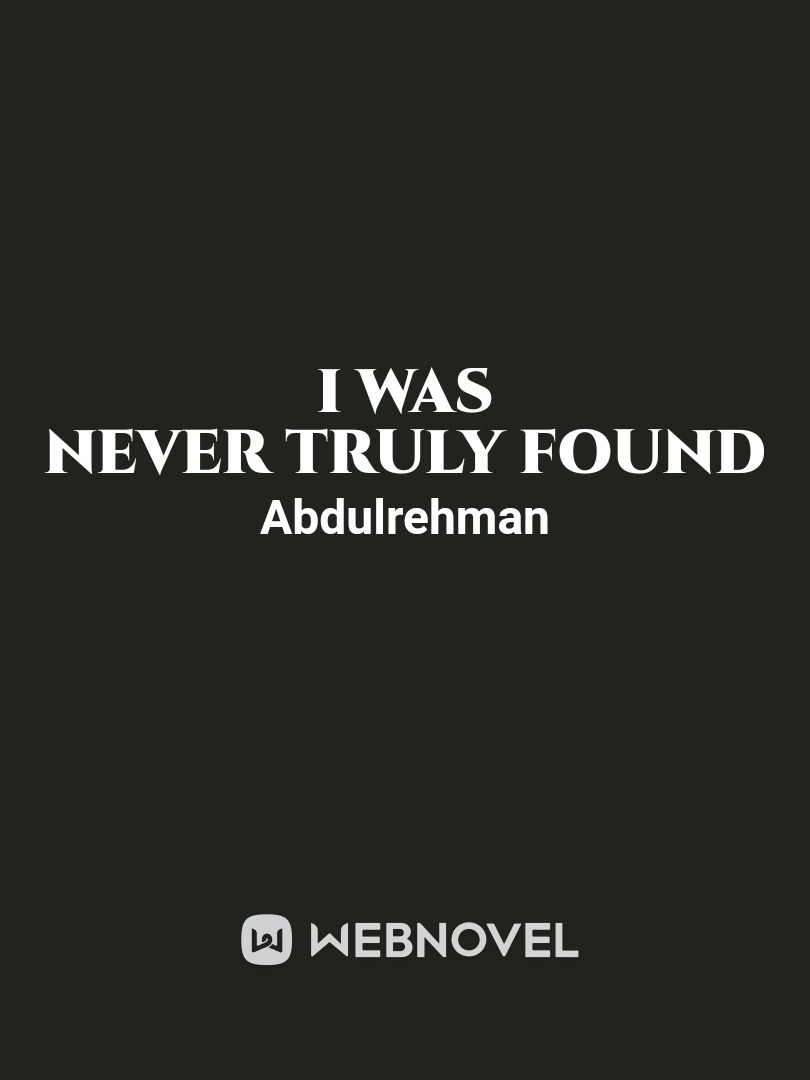 I was never truly found Book
