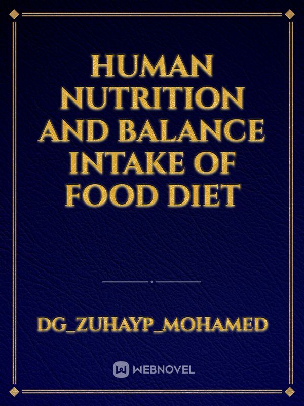 Human nutrition and balance intake of food diet
