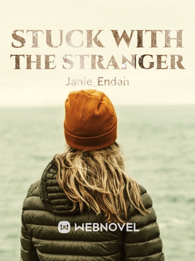 Stuck with the stranger