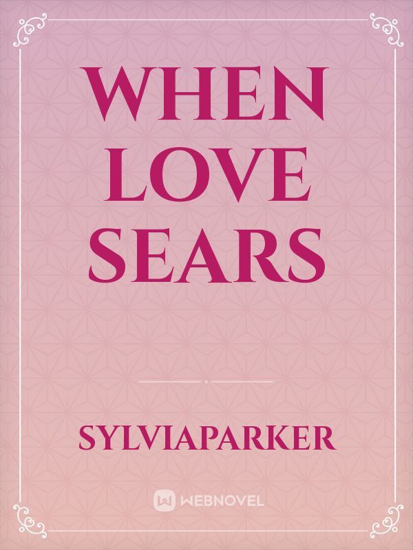 When love sears