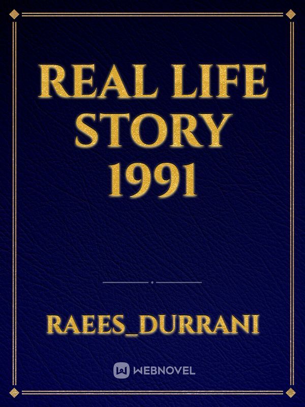 real life story 1991