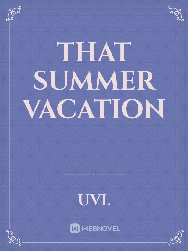 That summer vacation