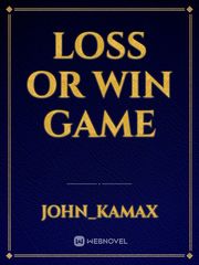 LOSS OR WIN GAME Book