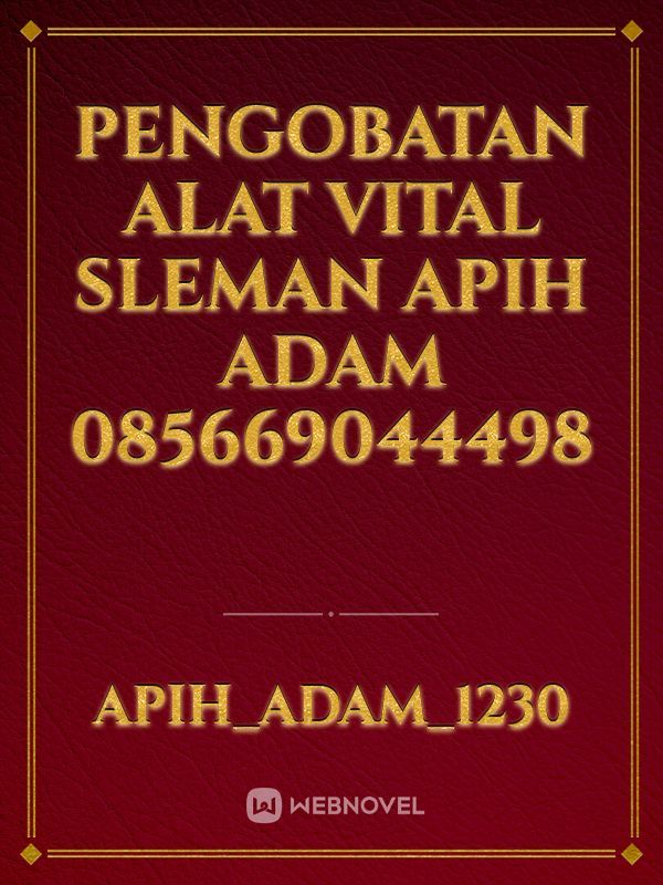 Pengobatan Alat Vital Sleman Apih Adam 085669044498