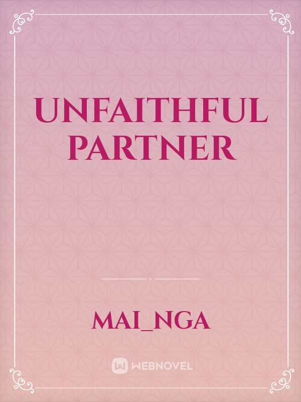 Unfaithful partner