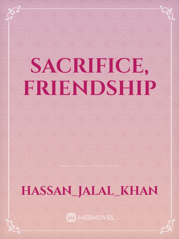 sacrifice, friendship Book