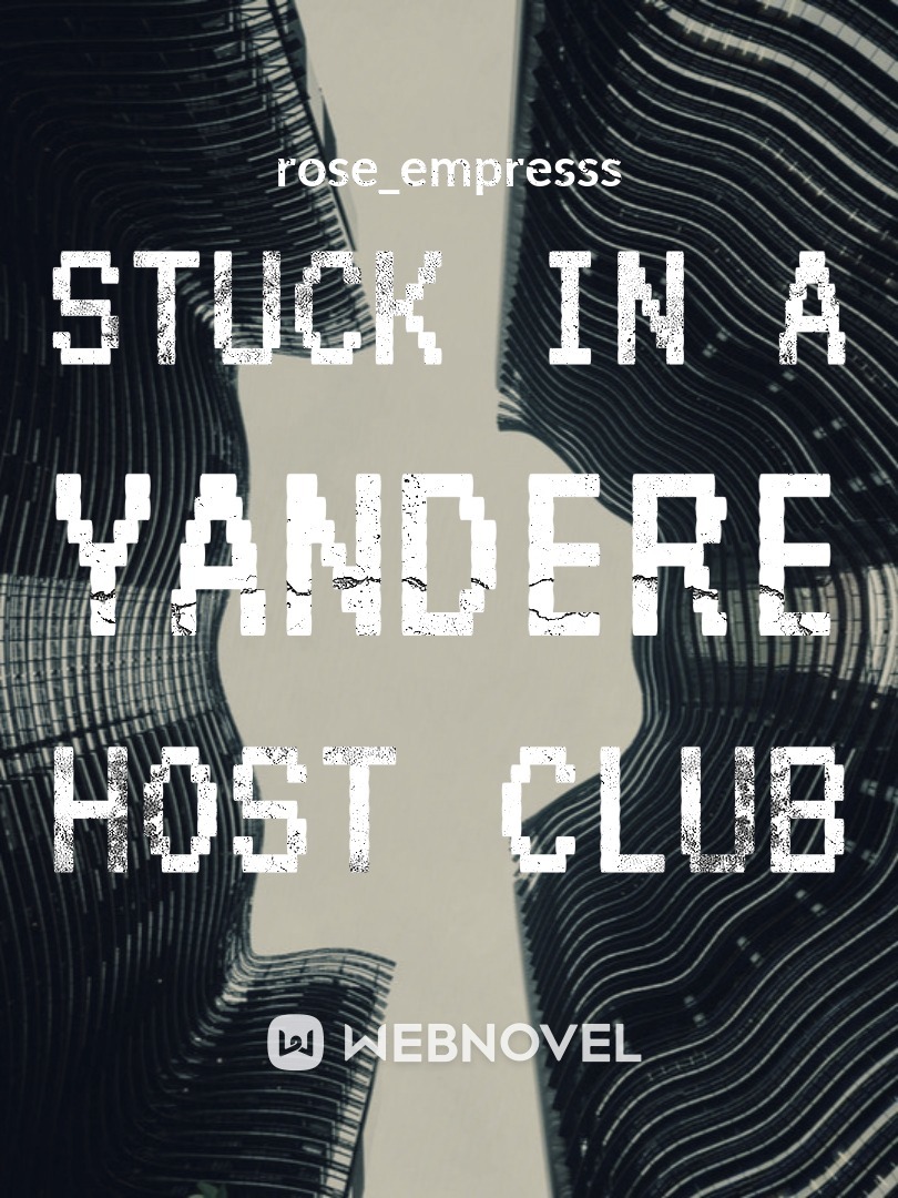 Stuck In A Yandere Host Club