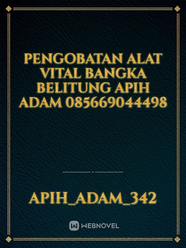 Pengobatan Alat Vital Bangka Belitung Apih Adam 085669044498 Book