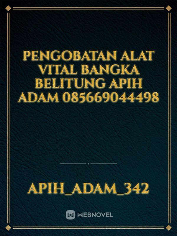 Pengobatan Alat Vital Bangka Belitung Apih Adam 085669044498