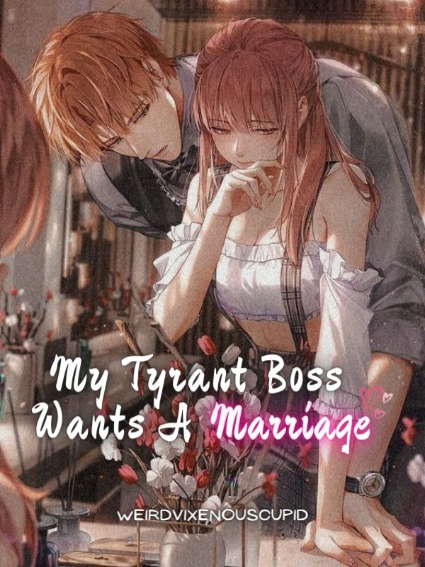 My tyrant boss wants a marriage Book